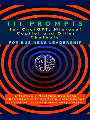 cover image of 111 Prompts for ChatGPT, Microsoft Copilot and Other Chatbots for Business Leadership